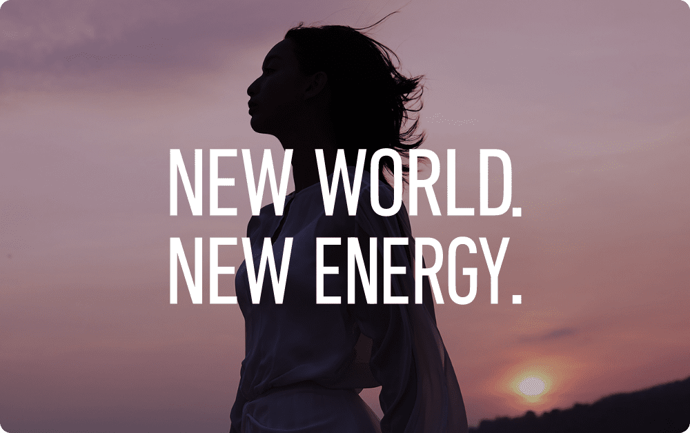 NEW WORLD. NEW ENERGY.